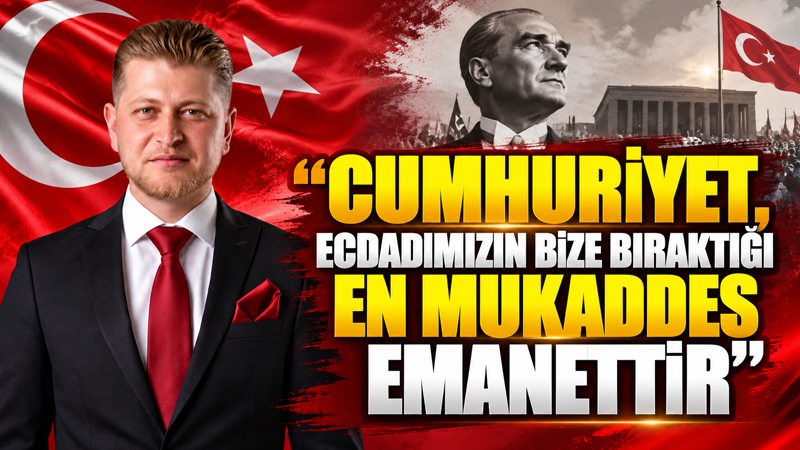 İYİ Parti Yomra İlçe Başkanı Alperen Yıldırım, 29 Ekim mesajında
