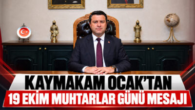 Yomra Kaymakamı Oğuzhan Ocak, 19 Ekim Muhtarlar Günü dolayısıyla yayımladığı