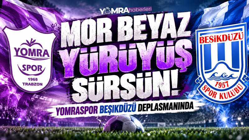 Yomraspor Beşikdüzüspor’a konuk olacak Beşikdüzüspor'a konuk olacak Yomraspor, kritik mücadeleyi kayıpsız geçerek üst üste